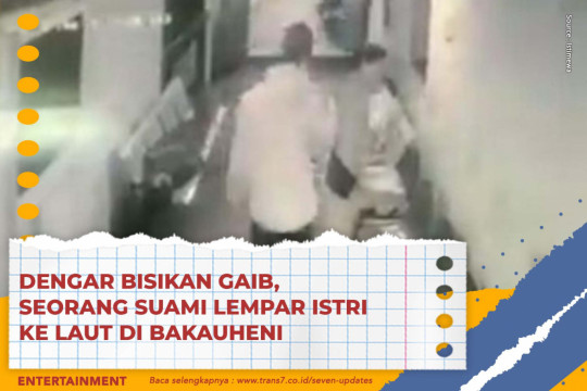 Dengar Bisikan Gaib, Seorang Suami Lempar Istri Ke Laut Di Bakauheni