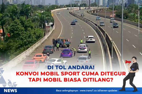 Di Tol Andara. Konvoi Mobil Sport Cuma Ditegur. Tapi Mobil Biasa Ditilang?