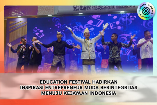 Education Festival Hadirkan Inspirasi Entrepreneur Muda Berintegritas Menuju Kejayaan Indonesia