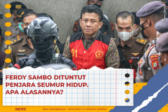 Ferdy Sambo Dituntut Penjara Seumur Hidup. Apa Alasannya?