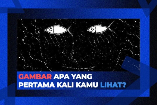 Gambar Apa Yang Pertama Kali Kamu Lihat?