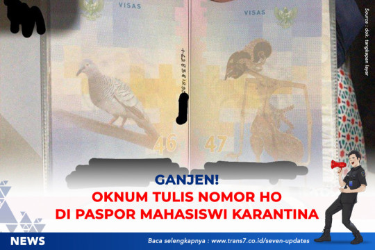 Ganjen! Oknum Tulis Nomor HP Di Paspor Mahasiswi Karantina