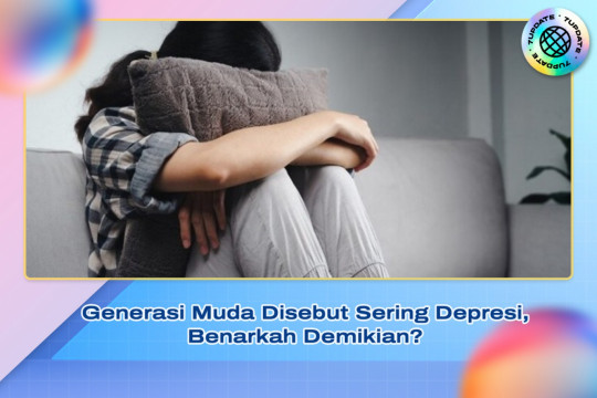 Generasi Muda Disebut Sering Depresi, Benarkah Demikian?