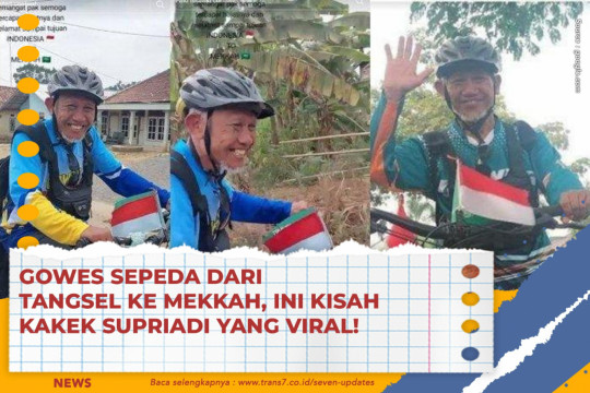 Gowes Sepeda Dari Tangsel Ke Mekkah, Ini Kisah Kakek Supriadi Yang Viral!