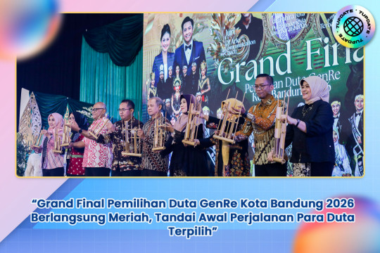 Grand Final Pemilihan Duta GenRe Kota Bandung 2026 Berlangsung Meriah, Tandai Awal Perjalanan Para Duta Terpilih