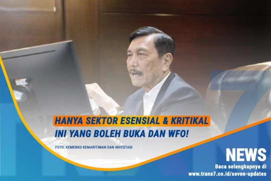 Hanya Sektor Esensial & Kritikal Ini Yang Boleh Buka Dan WFO!
