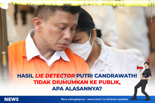 Hasil Lie Detector Putri Candrawathi Tidak Diumumkan Ke Publik, Apa Alasannya?