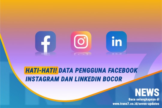 Hati-Hati! Data Pengguna Facebook, Instagram Dan LinkedIn Bocor