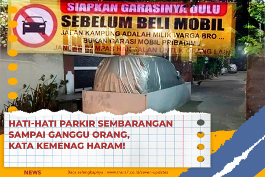 Hati-Hati Parkir Sembarangan Sampai Ganggu Orang, Kata Kemenag Haram!