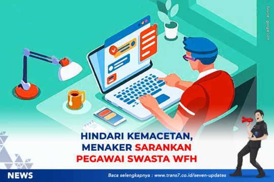 Hindari Kemacetan, Menaker Sarankan Pegawai Swasta WFH