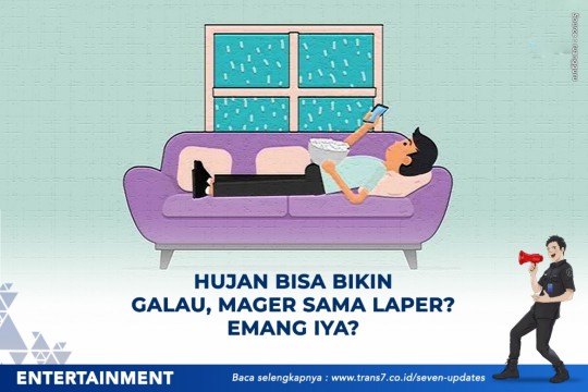 Hujan Bisa Bikin Galau, Mager Sama Laper? Emang Iya?