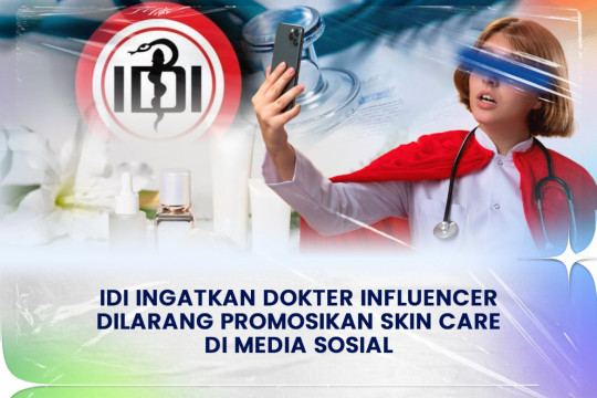 IDI Ingatkan Dokter Influencer Dilarang Promosikan Skin Care Di Media Sosial
