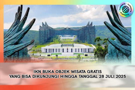 IKN Buka Objek Wisata Gratis Yang Bisa Dikunjungi Hingga Tanggal 28 Juli