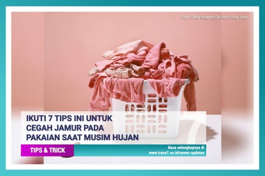 Ikuti 7 Tips Ini Untuk Cegah Jamur Pada Pakaian Saat Musim Hujan!