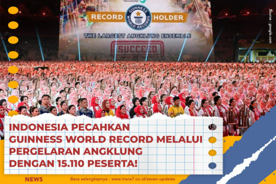 Indonesia Pecahkan Guinness World Record Melalui Pergelaran Angklung Dengan 15.110 Peserta!