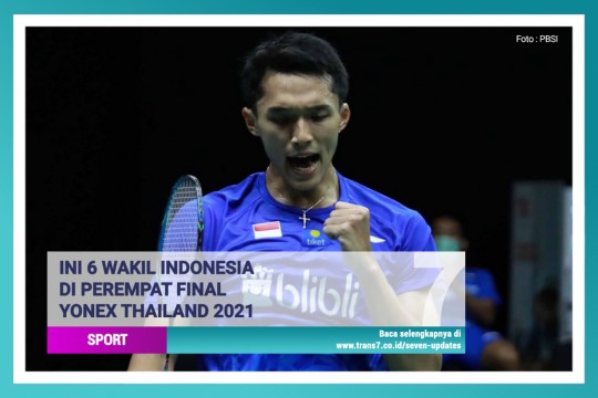 Ini 6 Wakil Indonesia Di Perempat Final Yonex Thailand Open 2021