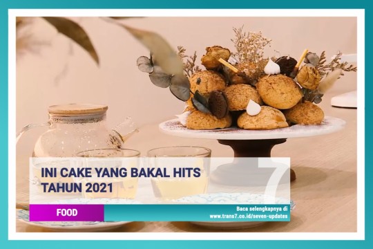 Ini Cake Yang Bakal Hits Tahun 2021
