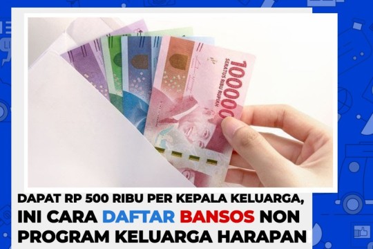 Ini Cara Daftar Bansos Non Program Keluarga Harapan!