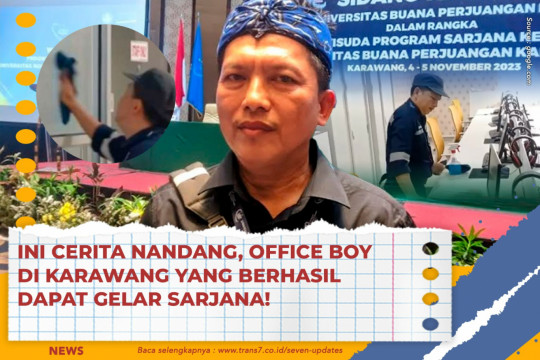 Ini Cerita Nandang, Office Boy Di Karawang Yang Berhasil Dapat Gelar Sarjana!
