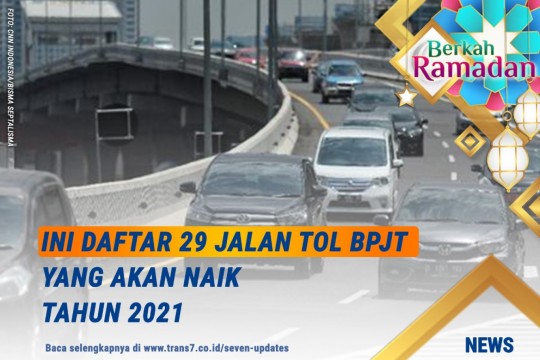 Ini Daftar 29 Jalan Tol BPJT Yang Akan Naik Tahun 2021