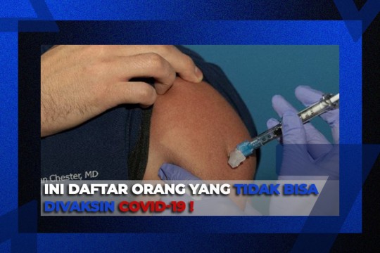 Ini Daftar Orang Yang Tidak Bisa Divaksin Covid-19! Apa Alasannya?