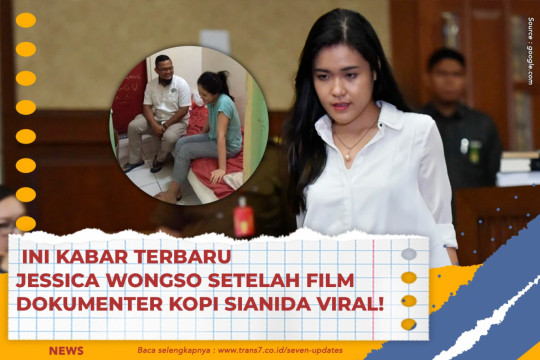 Ini Kabar Terbaru Jessica Wongso Setelah Film Dokumenter Kopi Sianida Viral!