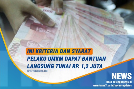 Ini Kriteria Dan Syarat Pelaku UMKM Dapat Bantuan Langsung Tunai Rp 1,2 Juta