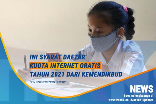 Ini Syarat Daftar Kuota Internet Gratis Tahun 2021 Dari Kemendikbud