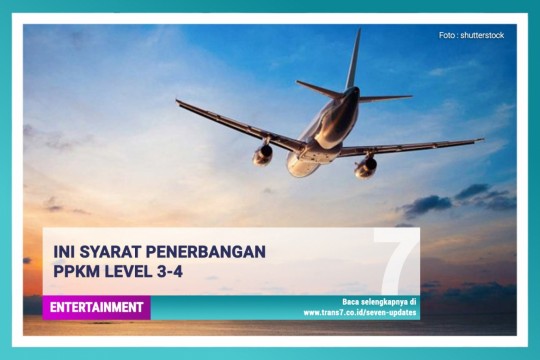 Ini Syarat Penerbangan PPKM Level 3-4