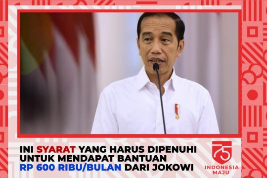 Ini Syarat Yang Harus Dipenuhi Untuk Mendapat Bantuan Rp 600 Ribu/Bulan