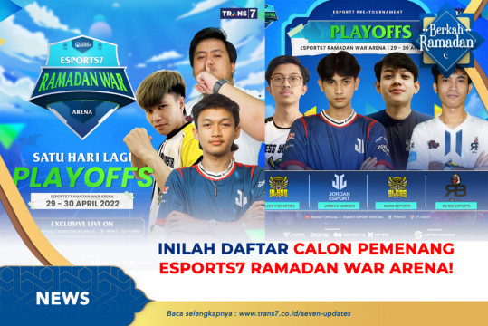 Inilah Daftar Calon Pemenang Esports7 Ramadan War Arena!