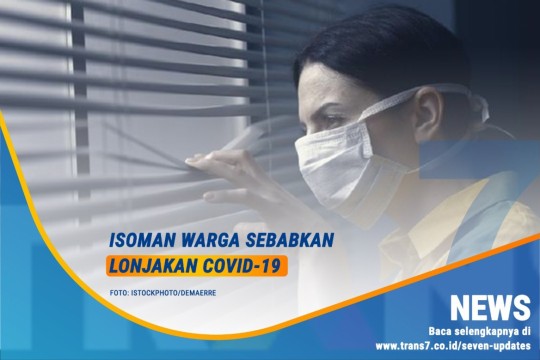 Isoman Warga Sebabkan Lonjakan Kasus Covid-19