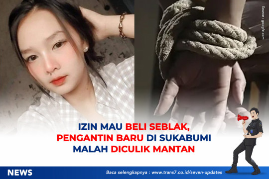 Izin Mau Beli Seblak, Pengantin Baru Di Sukabumi Malah Diculik Mantan