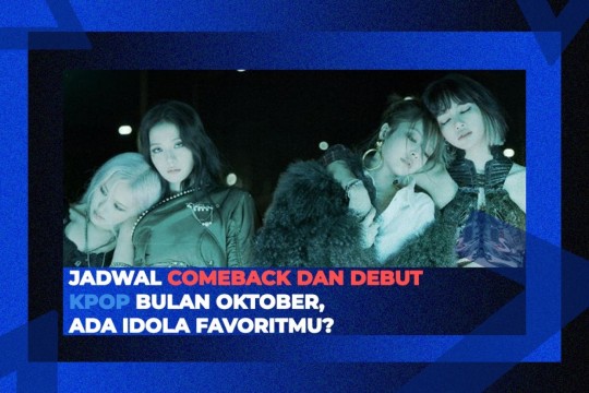 Jadwal Comeback Dan Debut Kpop Bulan Oktober, Ada Idola Favoritmu?