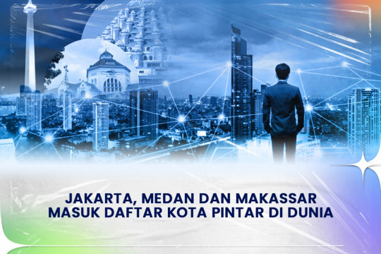 Jakarta, Medan Dan Makassar Masuk Daftar Kota Pintar Di Dunia