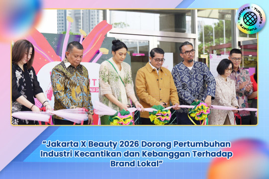 Jakarta X Beauty 2026 Dorong Pertumbuhan Industri Kecantikan dan  Kebanggaan Terhadap Brand Lokal