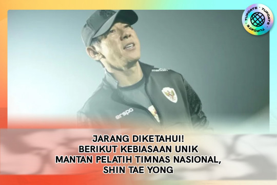 Jarang Diketahui! Berikut Kebiasaan Unik Mantan Pelatih Timnas Nasional Shin Tae Yong