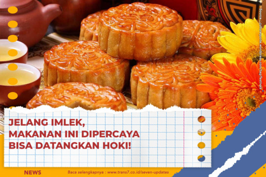 Jelang Imlek, Makanan Ini Dipercaya Bisa Datangkan Hoki!