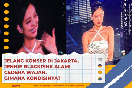 Jelang Konser Di Jakarta, Jennie BLACKPINK Alami Cedera Wajah. Gimana Kondisinya?
