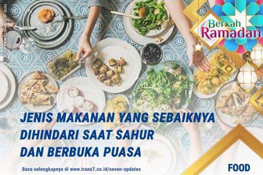 Jenis Makanan Yang Sebaiknya Dihindari Saat Sahur Dan Berbuka Puasa