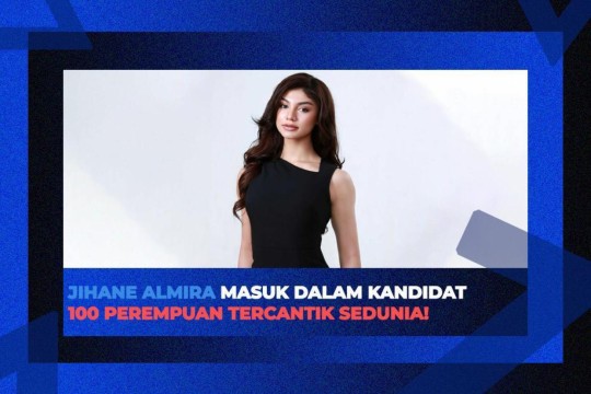 Jihane Almira Masuk Dalam Kandidat 100 Perempuan Tercantik Sedunia!