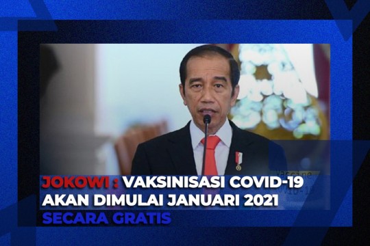 Gratis! Vaksinasi Covid-19 Akan Dimulai Januari 2021