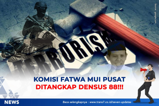 KOMISI FATWA MUI PUSAT DITANGKAP DENSUS 88!!