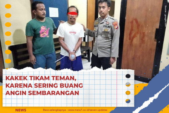 Kakek Tikam Teman, Karena Sering Buang Angin Sembarangan