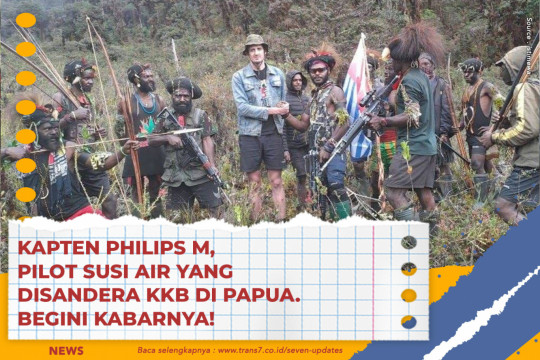 Kapten Philips M, Pilot Susi Air Yang Disandera KKB Di Papua. Begini Kabarnya!