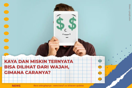 Kaya Dan Miskin Ternyata Bisa Dilihat Dari Wajah, Gimana Caranya?