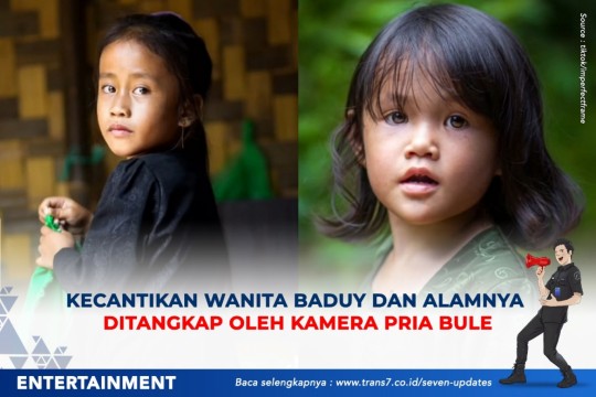 Kecantikan Wanita Baduy Dan Alamnya Ditangkap Oleh Kamera Pria Bule