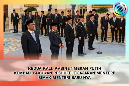Kedua Kali, Kabinet Merah Putih Kembali Lakukan Reshuffle Jajaran Menteri! Simak Menteri Barunya