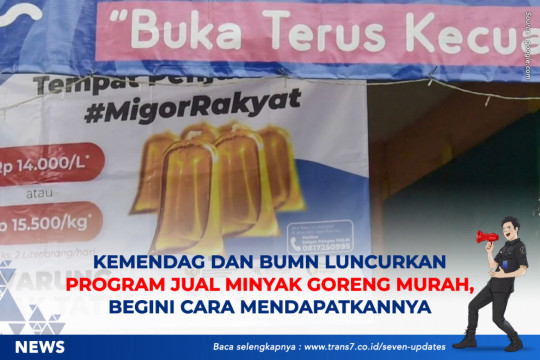 Kemendag Dan BUMN Luncurkan Program Jual Minyak Goreng Murah, Begini Cara Mendapatkannya