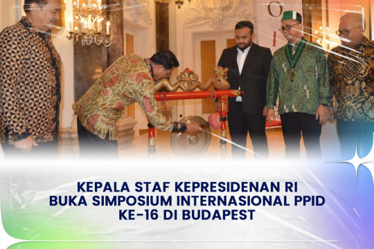 Kepala Staf Kepresidenan RI Buka Simposium Internasional PPID Ke-16 Di Budapest.